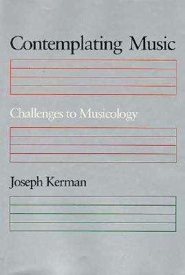 Contemplating Music: Challenges to Musicology