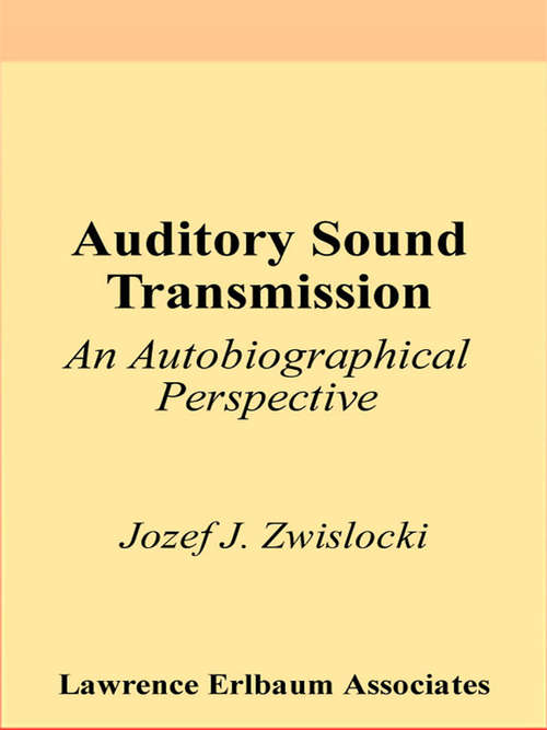 Book cover of Auditory Sound Transmission: An Autobiographical Perspective