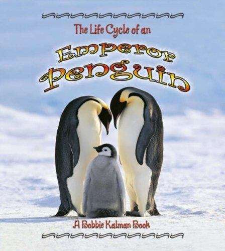 Book cover of The Life Cycle of an Emperor Penguin