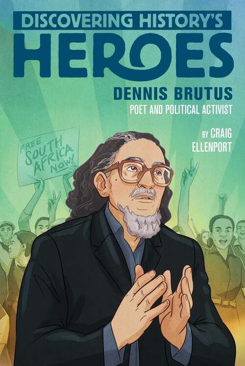 Book cover of Dennis Brutus: Discovering History's Heroes (Jeter Publishing)