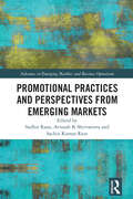 Promotional Practices and Perspectives from Emerging Markets (Advances in Emerging Markets and Business Operations)