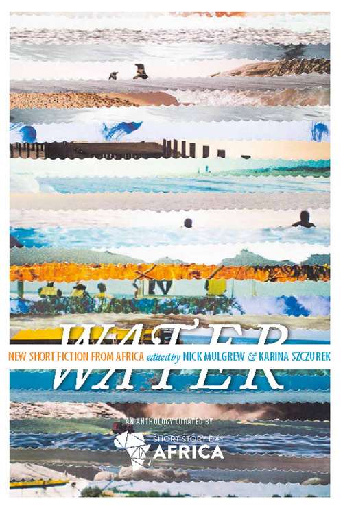 Book cover of Water: An Anthology from Short Story Day Africa