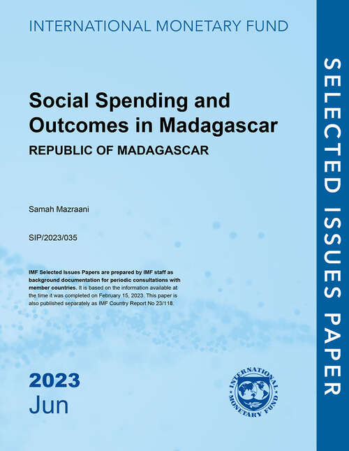 Book cover of Social Spending and Outcomes in Madagascar: Republic Of Madagascar (Selected Issues Papers)