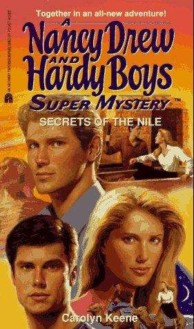 Book cover of Secrets Of The Nile (Nancy Drew & Hardy Boys SuperMystery #25)