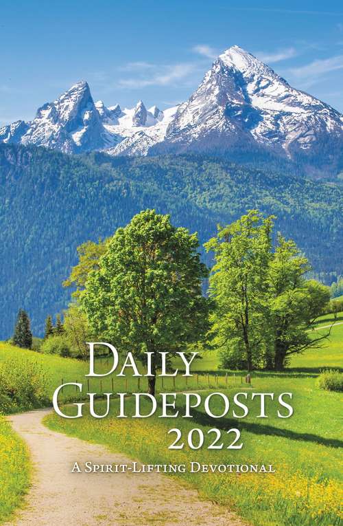 Book cover of Daily Guideposts 2022: A Spirit-Lifting Devotional