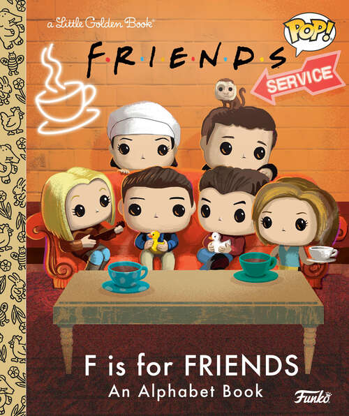 Book cover of F is for Friends: An Alphabet Book (Little Golden Book)