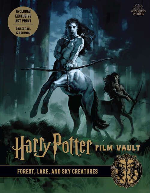 Book cover of Harry Potter Film Vault: Forest, Lake, and Sky Creatures (Wizarding World #1)