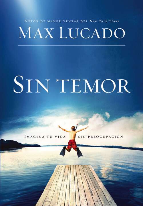 Book cover of Sin Temor: Imagina tu vida sin preocupación
