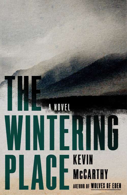 Book cover of The Wintering Place: A Novel