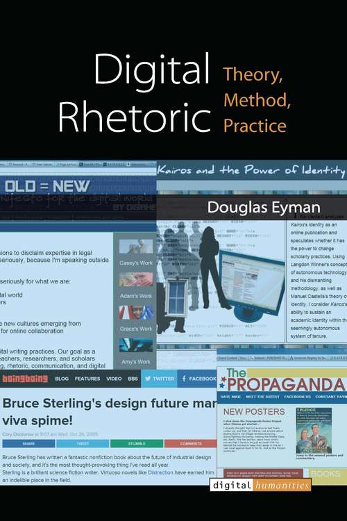 Book cover of Digital Rhetoric: Theory, Method, Practice
