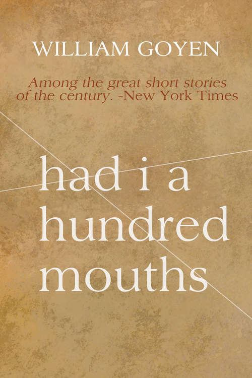 Book cover of Had I a Hundred Mouths: New and Selected Stories 1947-1983
