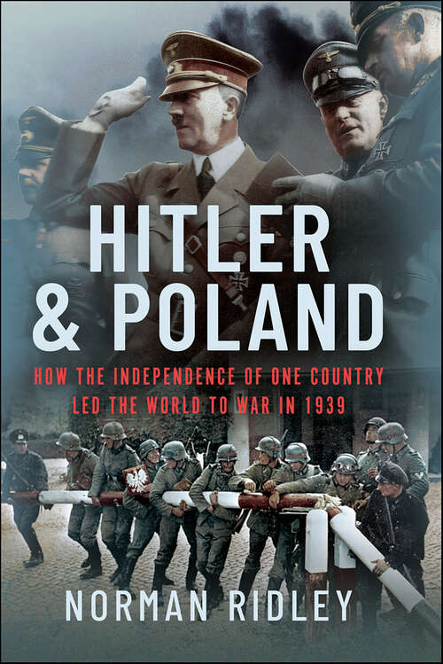 Book cover of Hitler and Poland: How the Independence of one Country led the World to War in 1939
