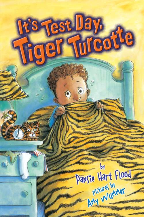 Book cover of It's Test Day, Tiger Turcotte (Exceptional Reading And Language Arts Titles For Intermediate Grades Ser.)