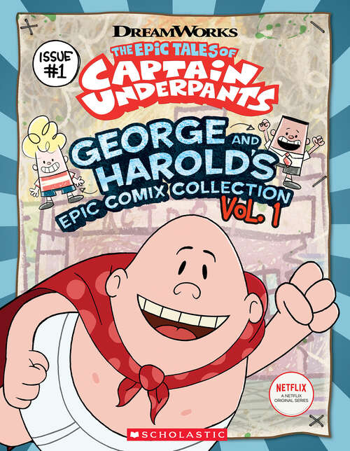 Book cover of George and Harold's Epic Comix Collection Vol. 1: The Epic Tales Of Captain Underpants Tv (Captain Underpants #2)