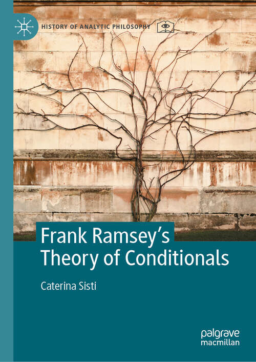 Book cover of Frank Ramsey's Theory of Conditionals (History of Analytic Philosophy)