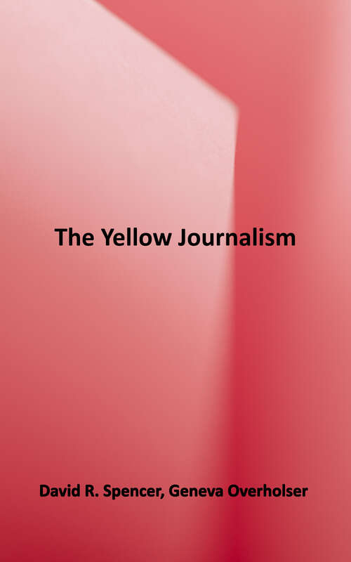 Book cover of The Yellow Journalism: The Press and America's Emergence as a World Power
