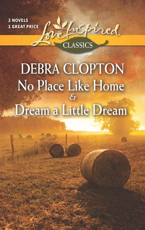 Book cover of No Place Like Home and Dream a Little Dream