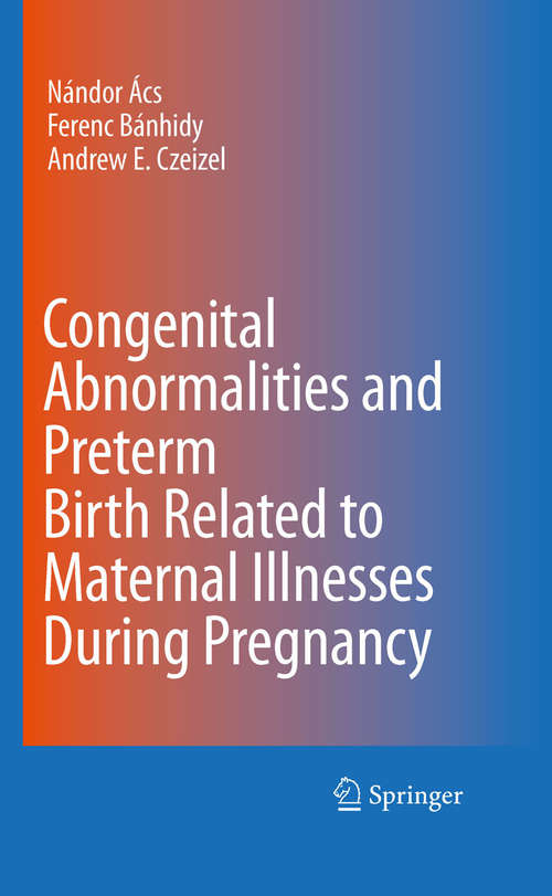 Book cover of Congenital Abnormalities and Preterm Birth Related to Maternal Illnesses During Pregnancy