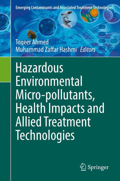 Book cover of Hazardous Environmental Micro-pollutants, Health Impacts and Allied Treatment Technologies (1st ed. 2022) (Emerging Contaminants and Associated Treatment Technologies)