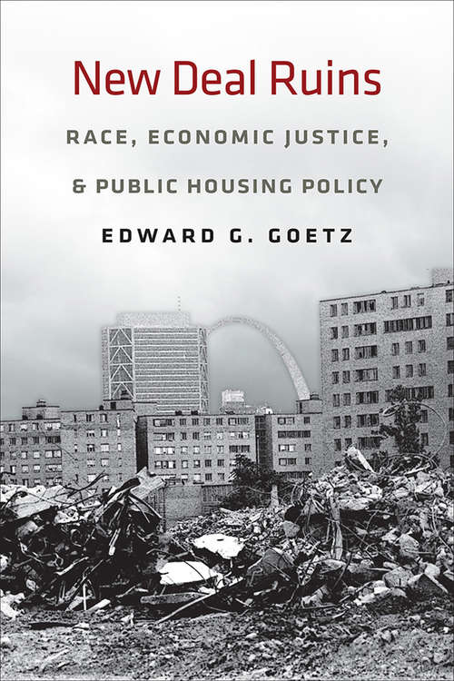 Book cover of New Deal Ruins: Race, Economic Justice, and Public Housing Policy