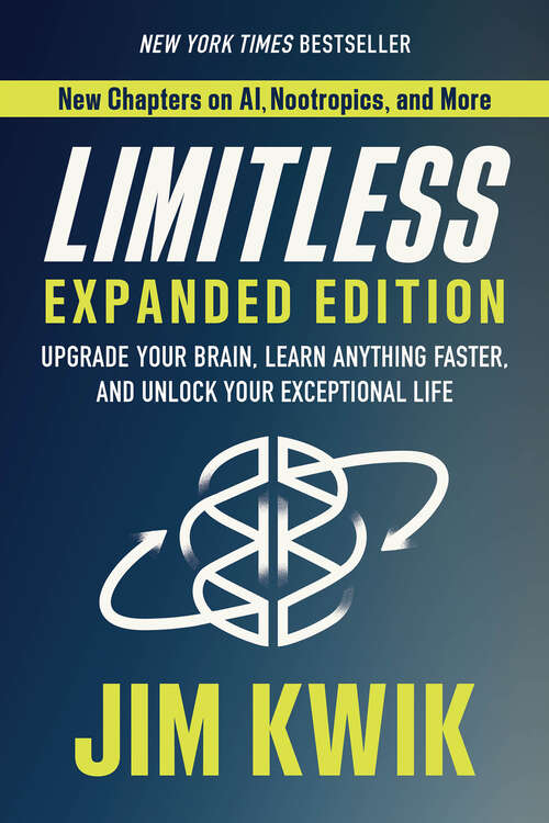 Book cover of Limitless Expanded Edition: Upgrade Your Brain, Learn Anything Faster, and Unlock Your Exceptional Life
