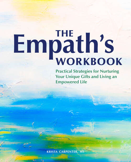 Book cover of The Empath's Workbook: Practical Strategies for Nurturing Your Unique Gifts and Living an Empowered Life