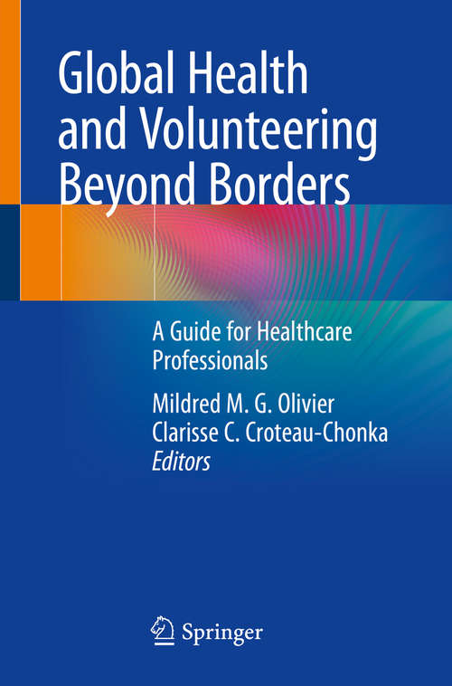 Global Health and Volunteering Beyond Borders: A Guide for Healthcare Professionals