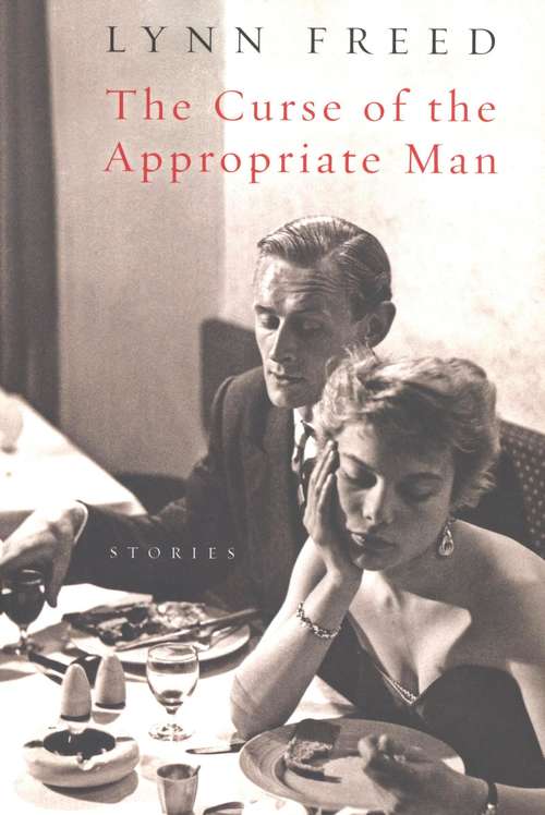 The Curse of the Appropriate Man: Stories