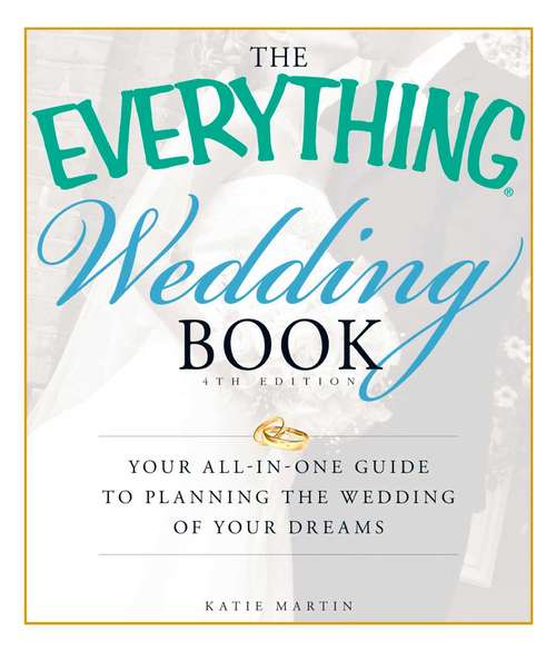 Book cover of The Everything Wedding Book: Your all-in-one guide to planning the wedding of your dreams