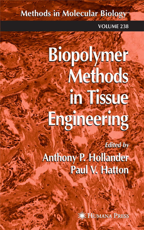 Biopolymer Methods in Tissue Engineering (Methods in Molecular Biology #238)