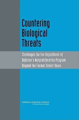 Book cover of Countering Biological Threats: Challenges for the Department of Defense's Nonproliferation Program Beyond the Former Soviet Union