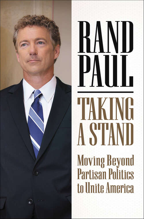 Book cover of Taking a Stand: Moving Beyond Partisan Politics to Unite America