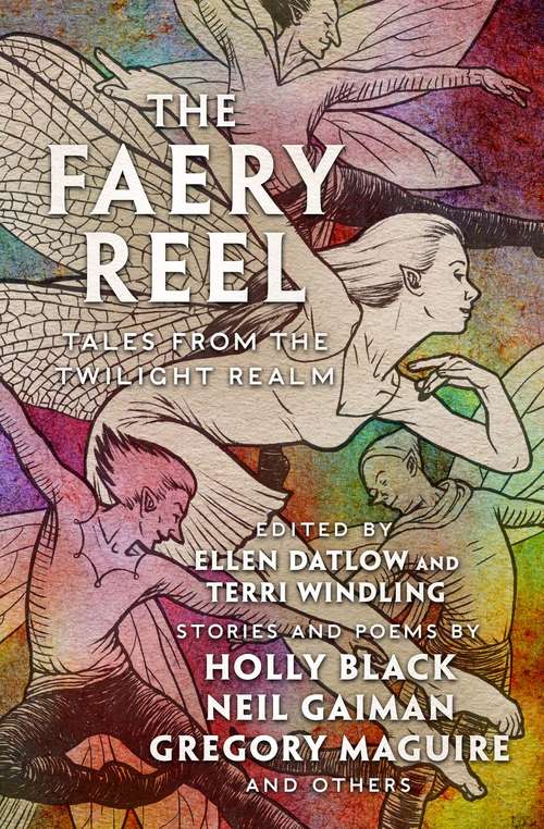 The Faery Reel: Tales from the Twilight Realm (Mythic Anthologies)