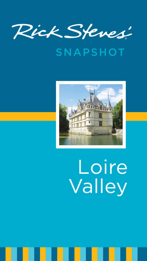 Book cover of Rick Steves' Snapshot Loire Valley
