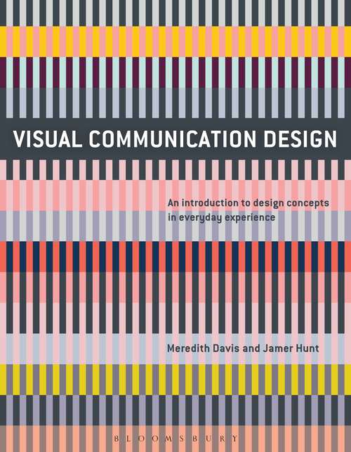 Visual Communication Design: An Introduction To Design Concepts In Everyday Experience (Required Reading Range #75)