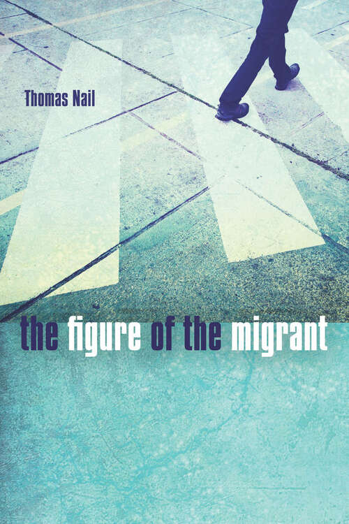 Book cover of The Figure of the Migrant