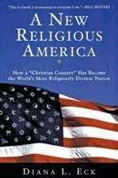 Book cover of A New Religious America: How a Christian Country Has Become the World's Most Religiously Diverse Nation