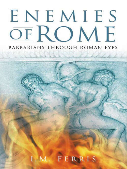 Book cover of Enemies of Rome: Barbarians Through Roman Eyes