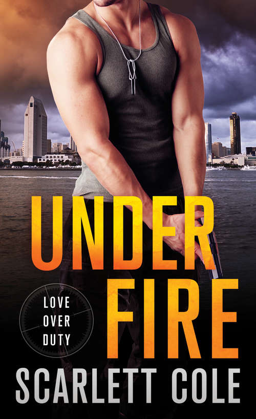 Book cover of Under Fire: A Love Over Duty Novel