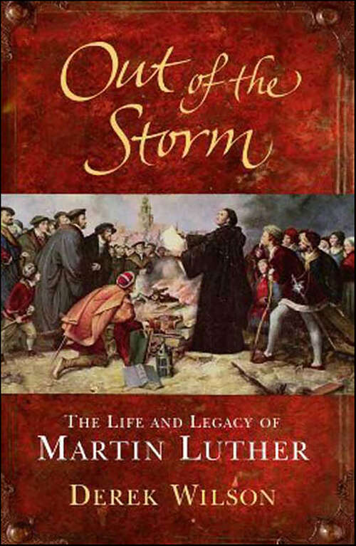 Book cover of Out of the Storm: The Life and Legacy of Martin Luther