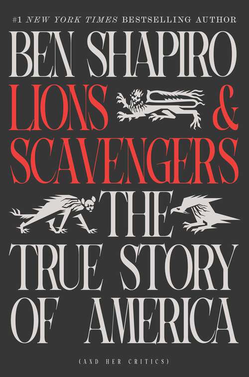 Book cover of Lions and Scavengers: The True Story of America (and Her Critics)