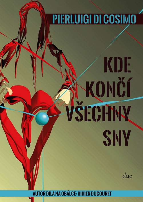 Book cover of Kde Končí Všechny Sny