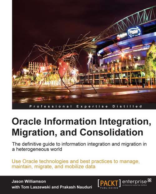 Book cover of Oracle Information Integration, Migration, and Consolidation