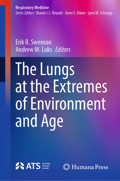 Book cover of The Lungs at the Extremes of Environment and Age (Respiratory Medicine)