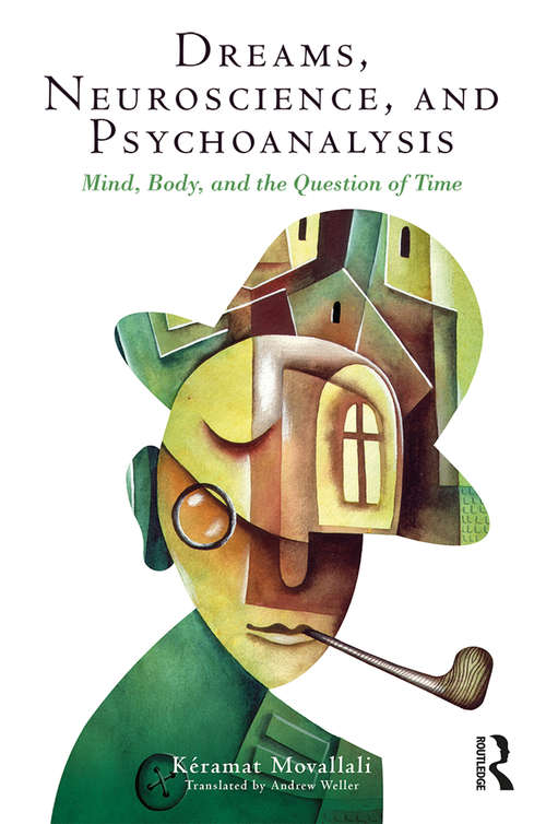 Book cover of Dreams, Neuroscience, and Psychoanalysis: Mind, Body, and the Question of Time