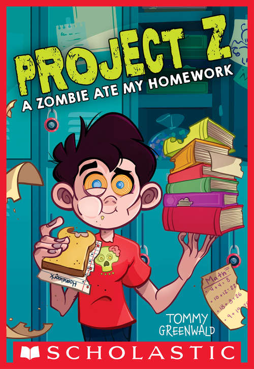 Book cover of A Zombie Ate My Homework (Project Z #1)