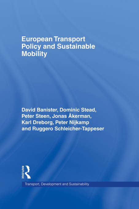 Book cover of European Transport Policy and Sustainable Mobility (Transport, Development and Sustainability Series)