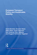 European Transport Policy and Sustainable Mobility (Transport, Development and Sustainability Series)