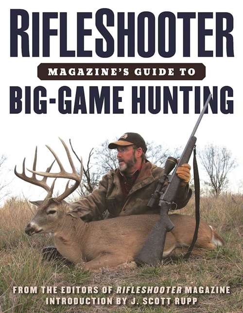 Book cover of RifleShooter Magazine's Guide to Big-Game Hunting