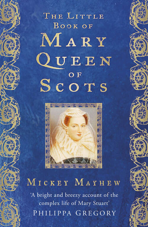 Book cover of The Little Book of Mary Queen of Scots
